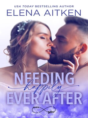 cover image of Needing Happily Ever After